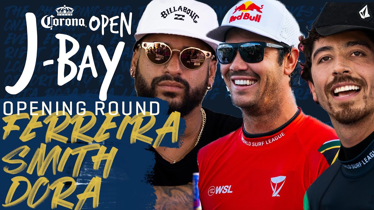 I. Ferreira, J. Smith, Y. Dora | Corona Open J-Bay - Opening Round Heat Replay