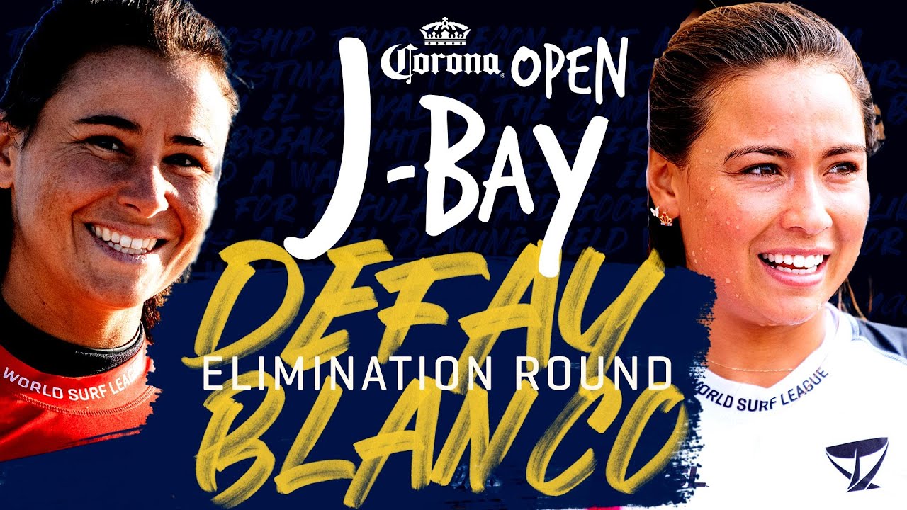 Johanne Defay vs Tia Blanco | Corona Open J-Bay - Elimination Round Heat Replay